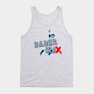 Bader to the MAX! Design Tank Top